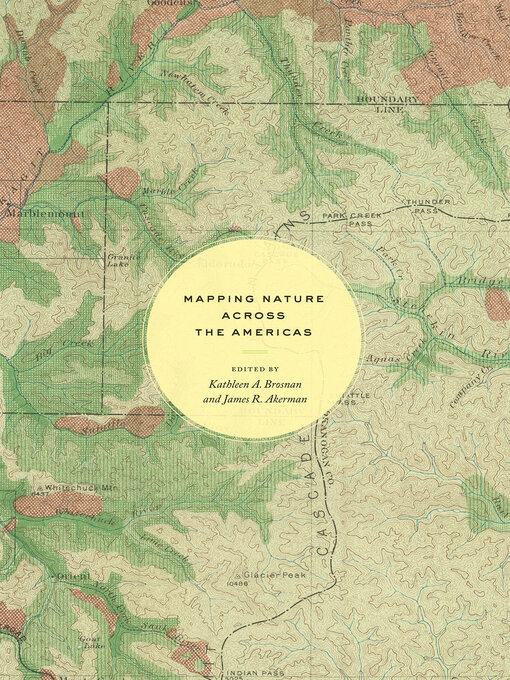 Title details for Mapping Nature across the Americas by Kathleen A. Brosnan - Available